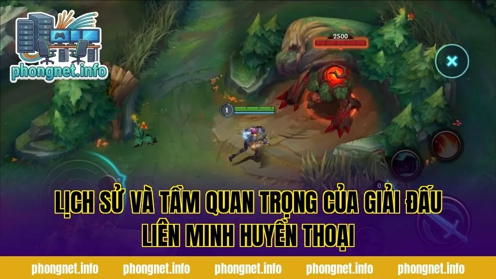Lịch sử và tầm quan trọng của giải đấu Liên Minh Huyền Thoại