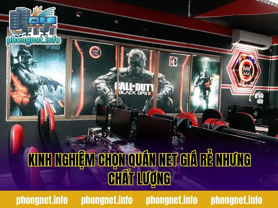 Kinh nghiệm chọn quán net giá rẻ nhưng chất lượng