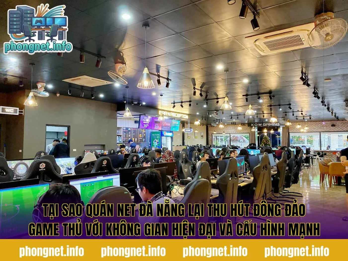 Tại sao quán net Đà Nẵng lại thu hút đông đảo game thủ với không gian hiện đại và cấu hình mạnh