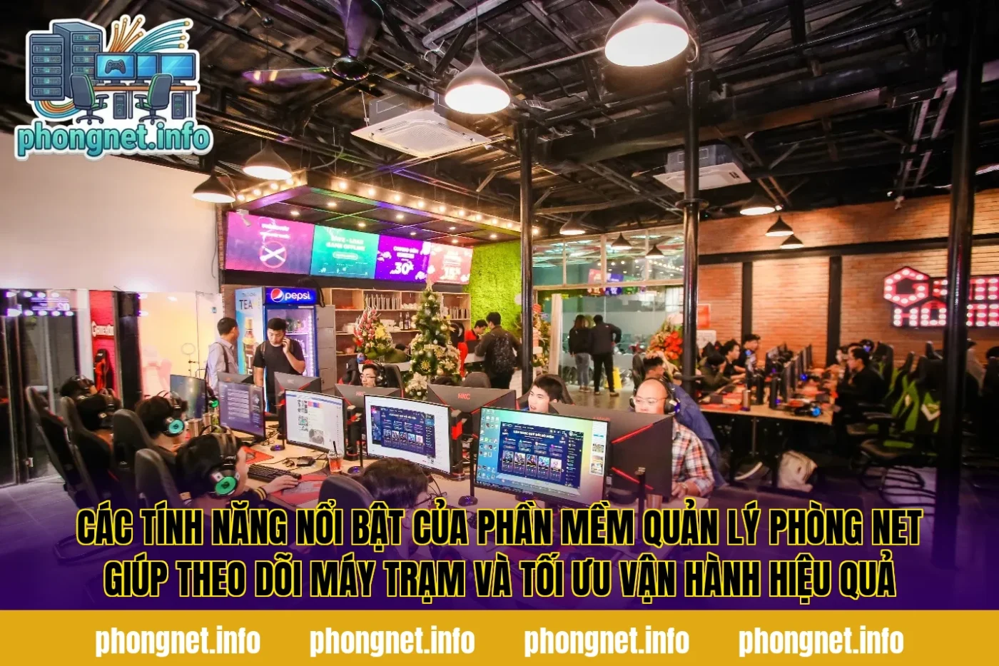 Các tính năng nổi bật của phần mềm quản lý phòng net giúp theo dõi máy trạm và tối ưu vận hành hiệu quả